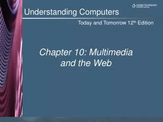 Chapter 10: Multimedia and the Web