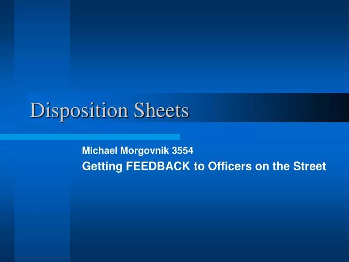 disposition sheets