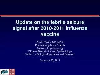 Update on the febrile seizure signal after 2010-2011 influenza vaccine