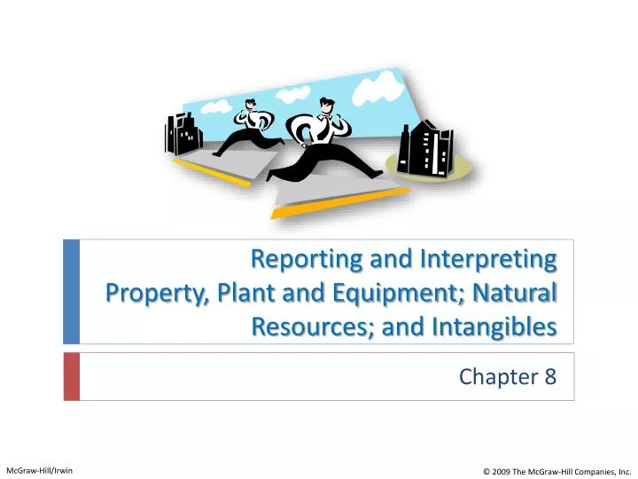 reporting and interpreting property plant and equipment natural resources and intangibles