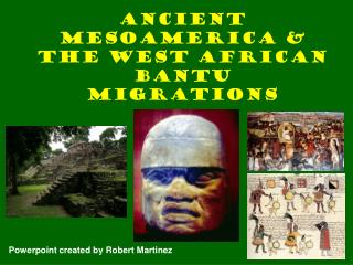 Ancient Mesoamerica &amp; the West African Bantu Migrations