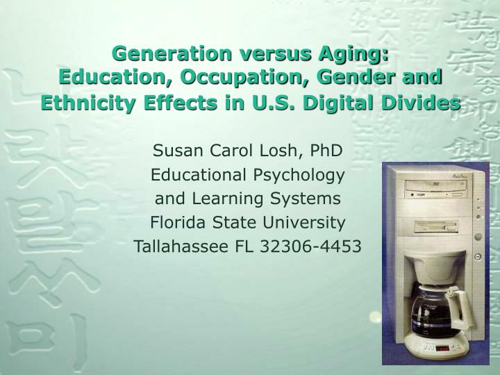 generation versus aging education occupation gender and ethnicity effects in u s digital divides