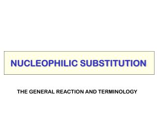 NUCLEOPHILIC SUBSTITUTION