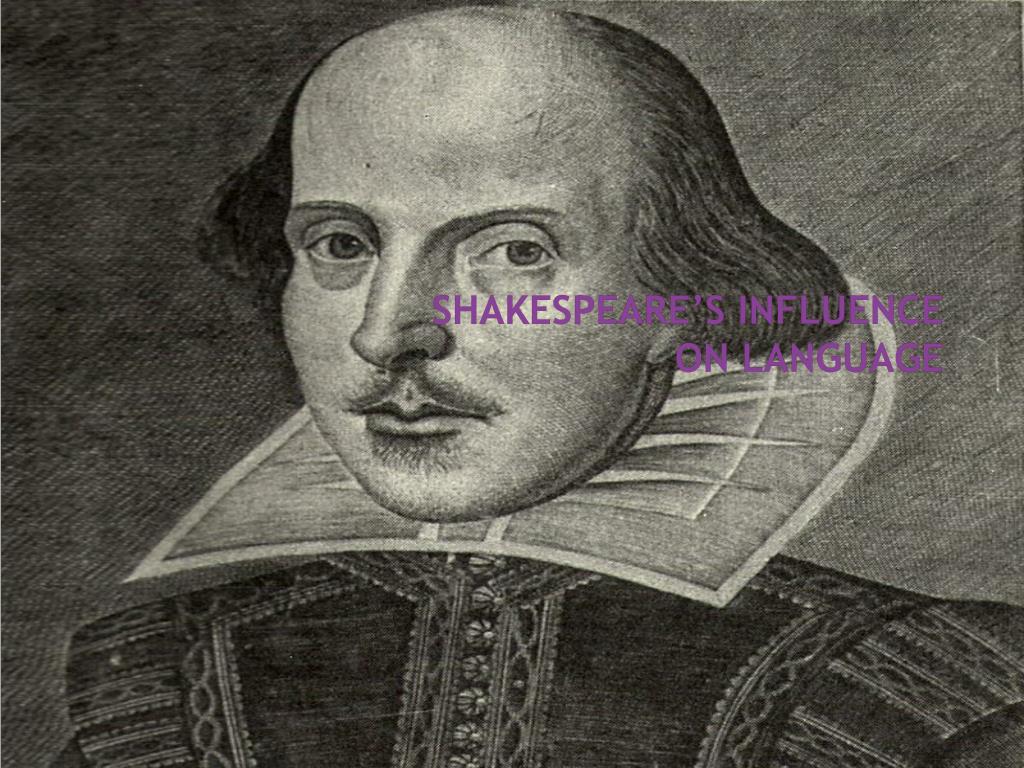 PPT - Shakespeare’s Influence on Language PowerPoint Presentation, free ...