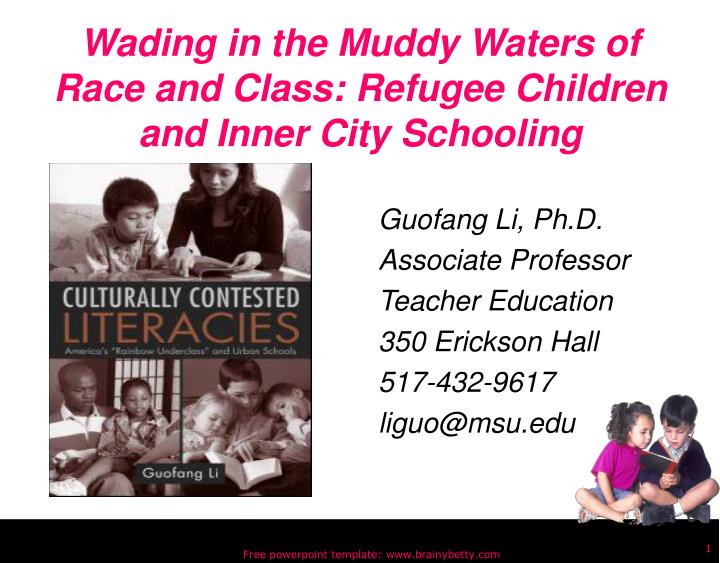 wading in the muddy waters of race and class refugee children and inner city schooling
