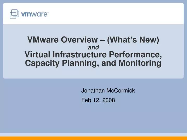 vmware overview what s new and virtual infrastructure performance capacity planning and monitoring