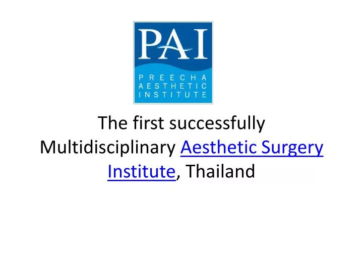 the first successfully multidisciplinary aesthetic surgery institute thailand