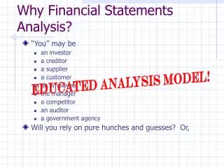 Why Financial Statements Analysis?