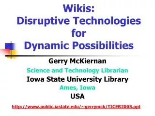 Wikis: Disruptive Technologies for Dynamic Possibilities