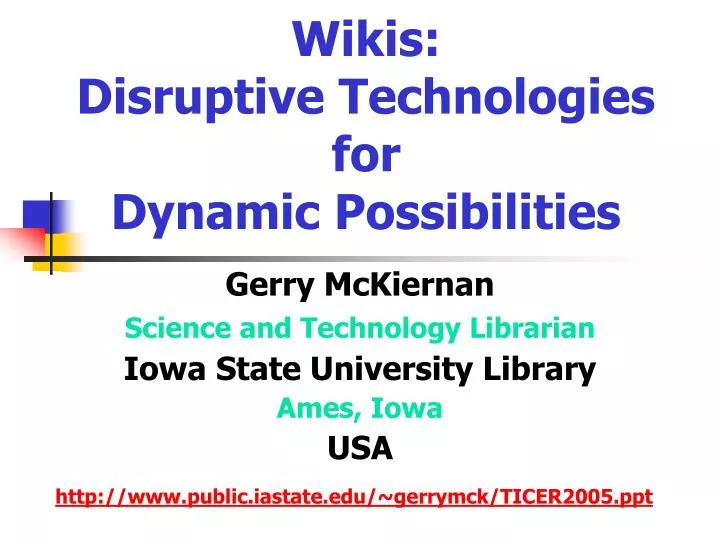 wikis disruptive technologies for dynamic possibilities