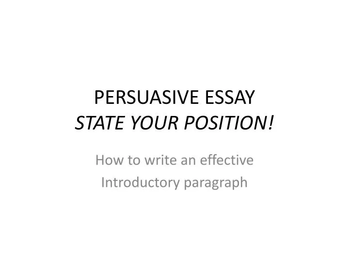 persuasive essay state your position