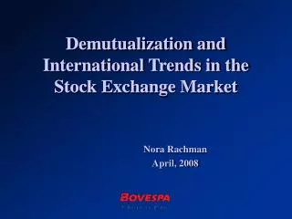 Demutualization and International Trends in the Stock Exchange Market