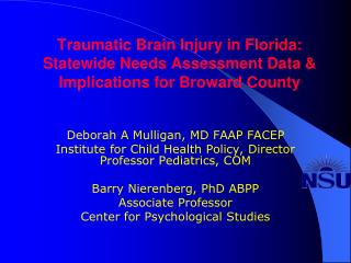 Traumatic Brain Injury in Florida: Statewide Needs Assessment Data &amp; Implications for Broward County