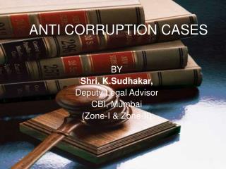 ANTI CORRUPTION CASES