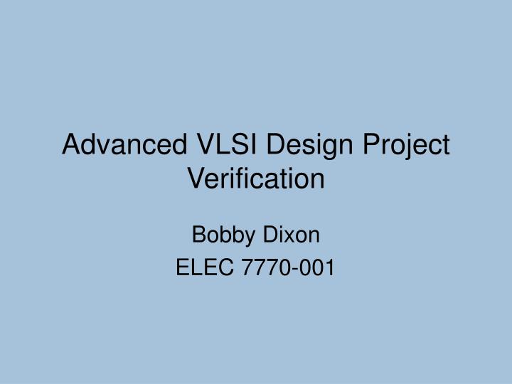 advanced vlsi design project verification