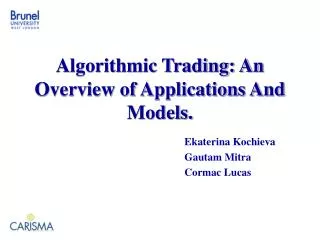 Algorithmic Trading: An Overview of Applications And Models.