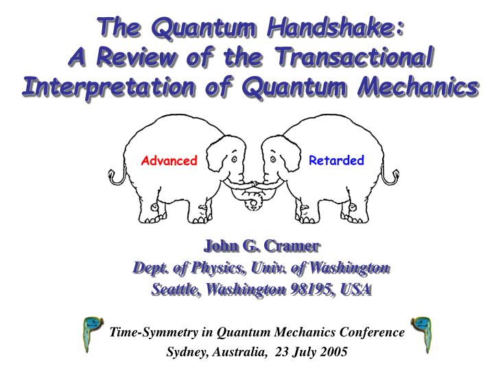 the quantum handshake a review of the transactional interpretation of quantum mechanics