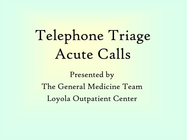 telephone triage acute calls
