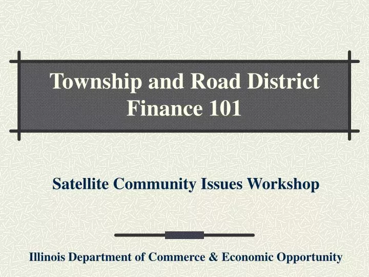 township and road district finance 101