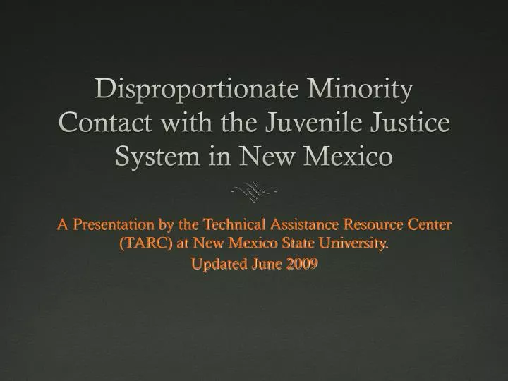 disproportionate minority contact with the juvenile justice system in new mexico