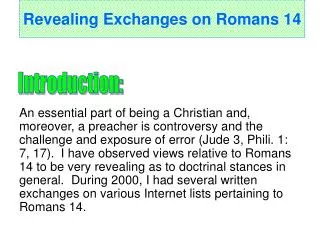 Revealing Exchanges on Romans 14