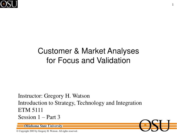 customer market analyses for focus and validation