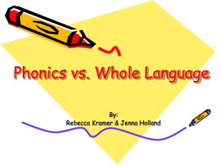 Phonics vs. Whole Language