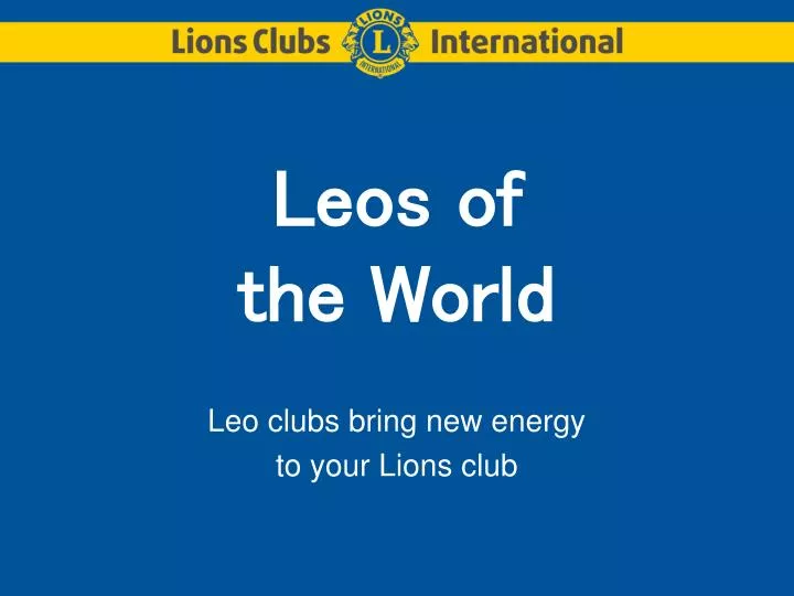 leos of the world
