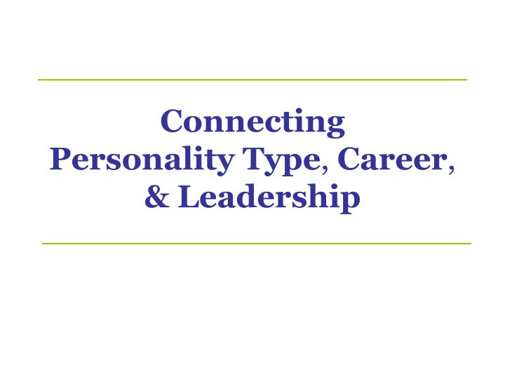 connecting personality type career leadership