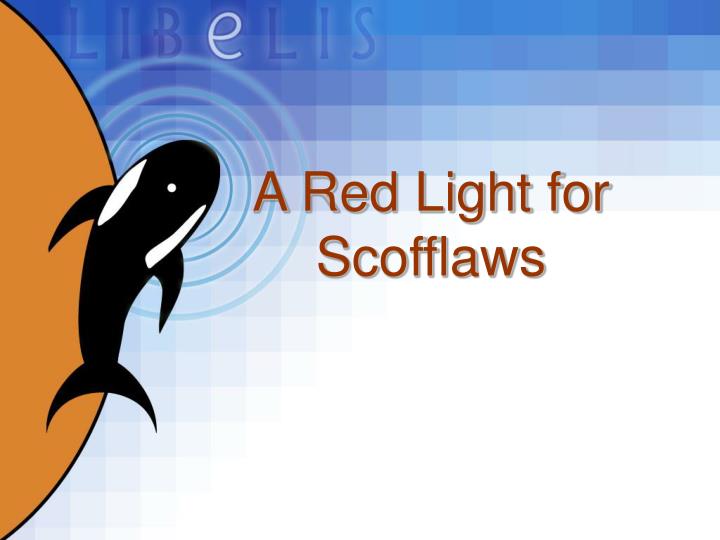 a red light for scofflaws