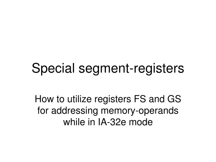 special segment registers