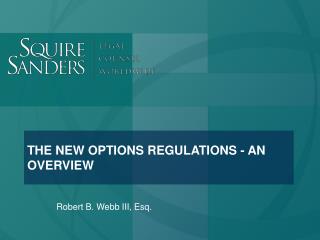 THE NEW OPTIONS REGULATIONS - AN OVERVIEW