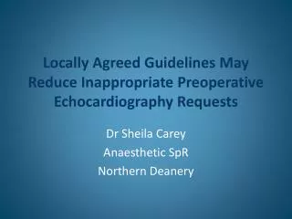 Locally Agreed Guidelines May Reduce Inappropriate Preoperative Echocardiography Requests