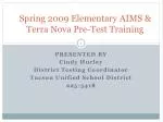 Spring 2009 Elementary AIMS &amp; Terra Nova Pre-Test Training - slide 1