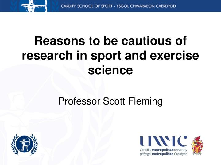 reasons to be cautious of research in sport and exercise science