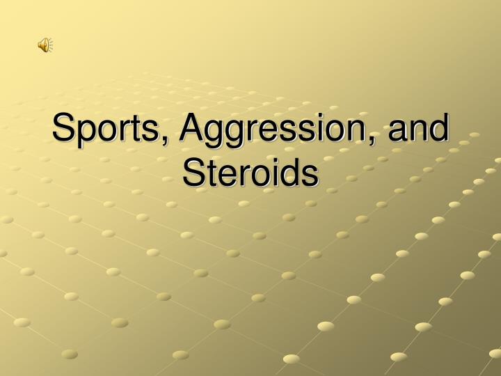 sports aggression and steroids