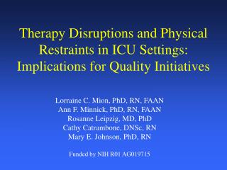 Therapy Disruptions and Physical Restraints in ICU Settings: Implications for Quality Initiatives