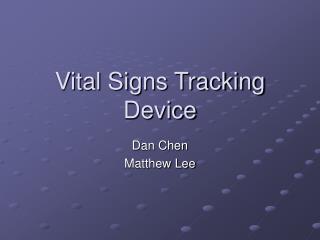 Vital Signs Tracking Device