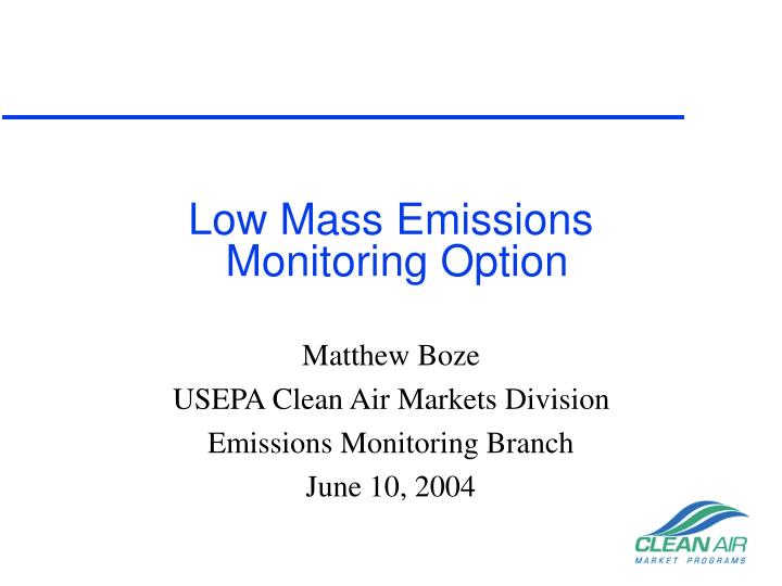 low mass emissions monitoring option