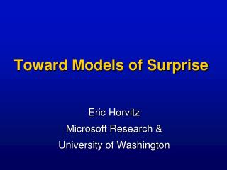 Toward Models of Surprise