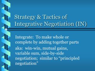 Strategy &amp; Tactics of Integrative Negotiation (IN)