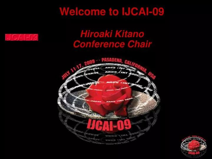 welcome to ijcai 09 hiroaki kitano conference chair