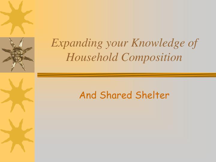 expanding your knowledge of household composition