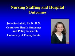 Nursing Staffing and Hospital Outcomes