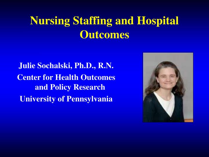 nursing staffing and hospital outcomes