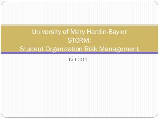 University of Mary Hardin-Baylor STORM: Student Organization Risk Management