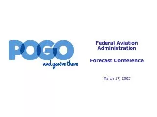 Federal Aviation Administration Forecast Conference March 17, 2005