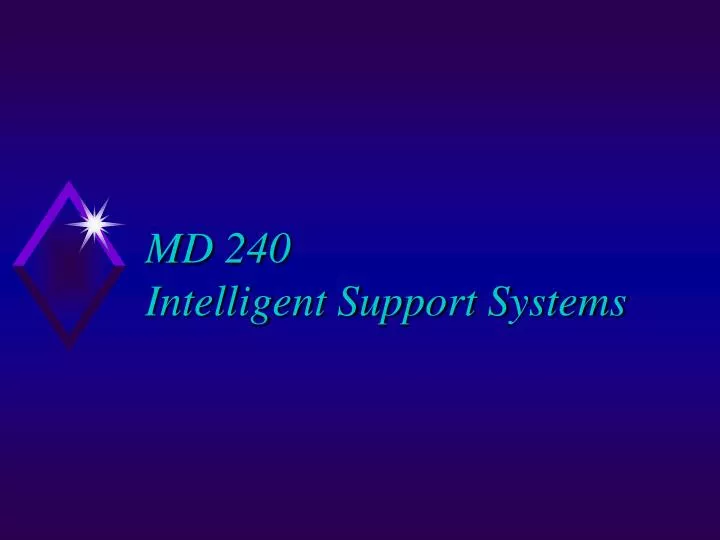 md 240 intelligent support systems