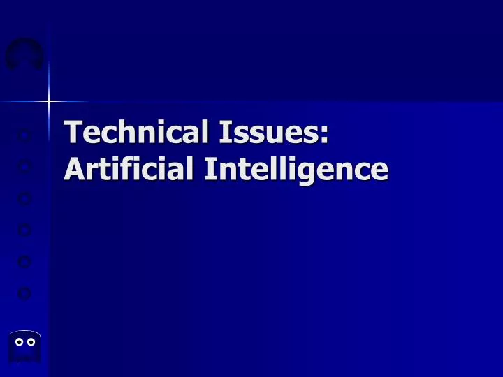 technical issues artificial intelligence