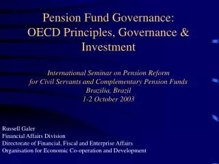 Russell Galer Financial Affairs Division Directorate of Financial, Fiscal and Enterprise Affairs Organisation for Econom